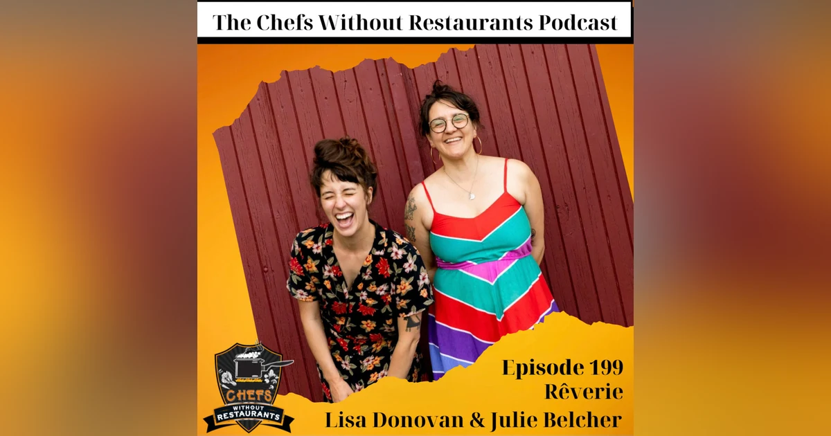 Exploring the World of Immersive Culinary Retreats with Lisa Donovan and Julie Belcher of Rêverie Retreats
