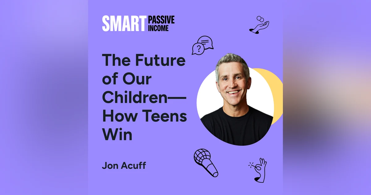 SPI 819: The Future of Our Children—How Teens Win with Jon Acuff