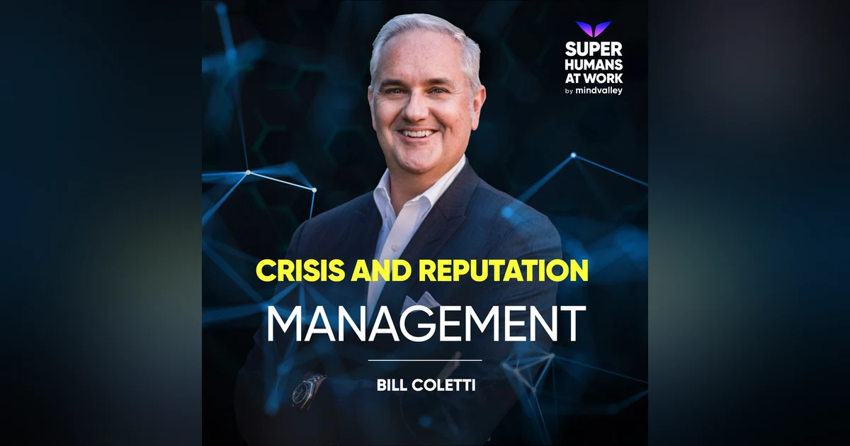 Crisis and Reputation Management - Bill Coletti