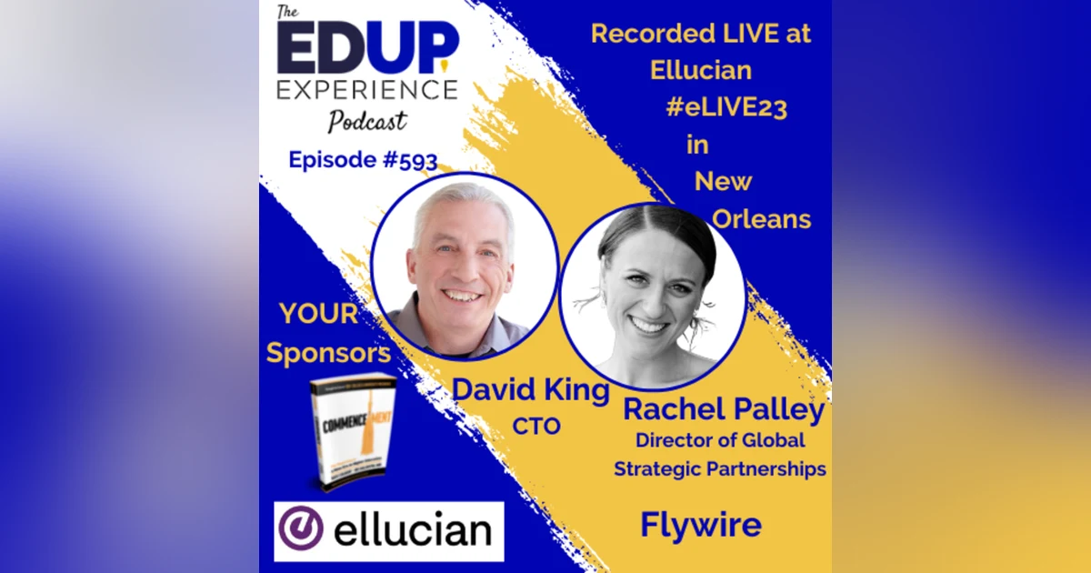593: LIVE From #eLIVE23 - with David King, CTO, & Rachel Palley, Director of Global Strategic Partnerships at Flywire