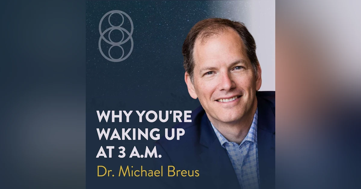 How to Fix Your Middle-of-the-Night Wake-Ups with Dr Michael Breus