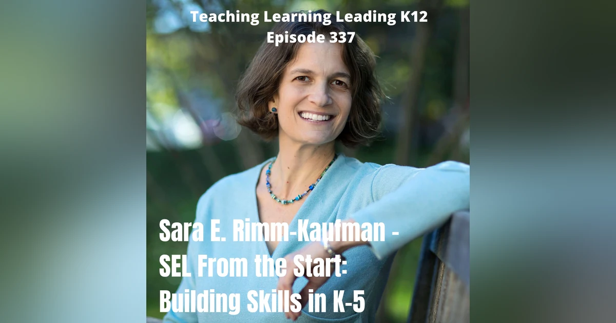 Sara E. Rimm-Kaufman discusses her book - SEL from the Start: Building Skills in K-5 - 337