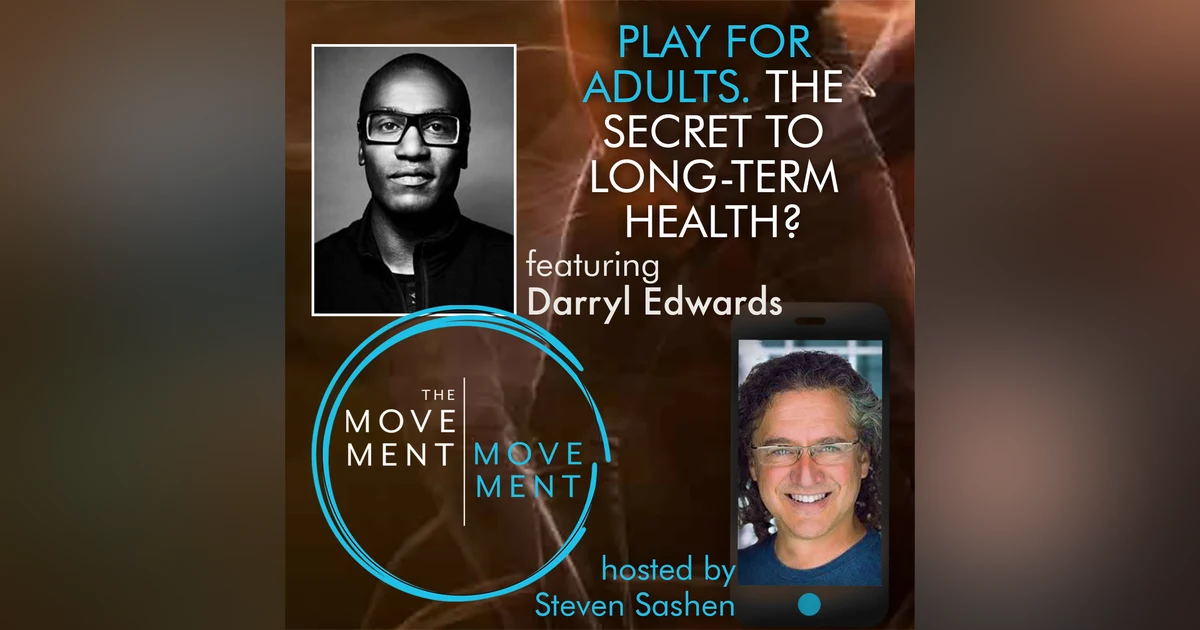 Episode 161: Play for Adults. The Secret to Long-Term Health?