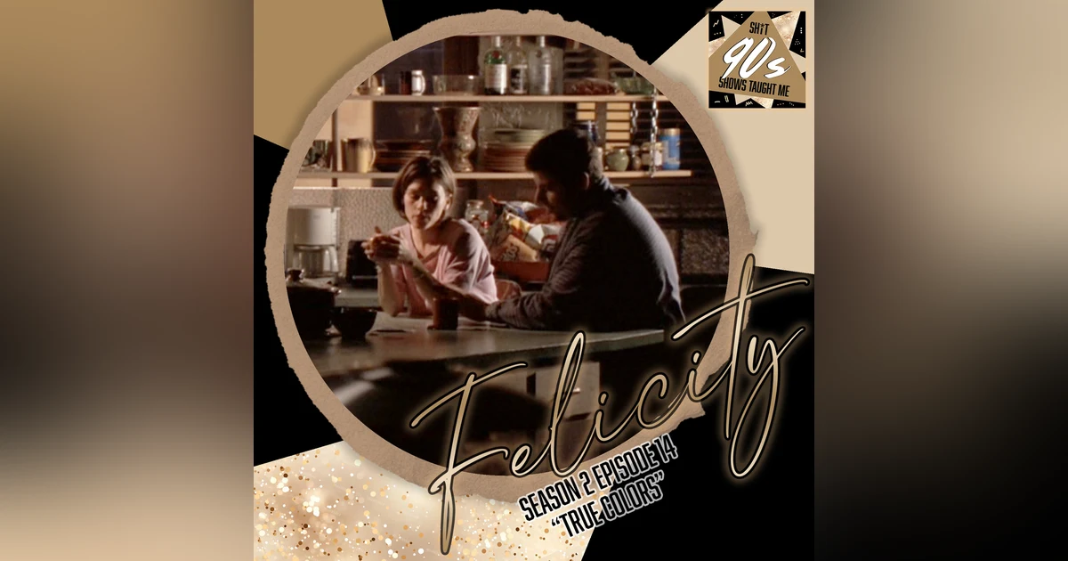 Felicity: Season 2 Episode 14 - True Colors