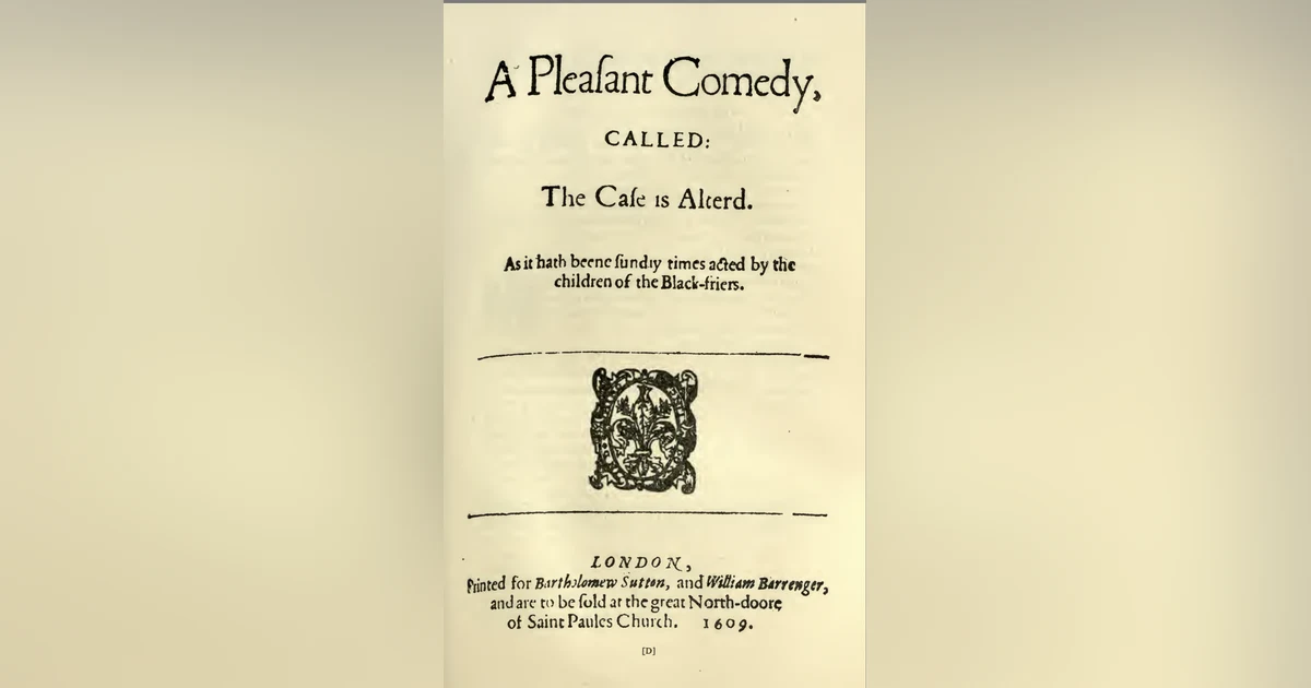 The Case is Altered: ‘It Is the Pleasure of Our Fates That We Should Thus Be Wracked on Fortunes Wheel’