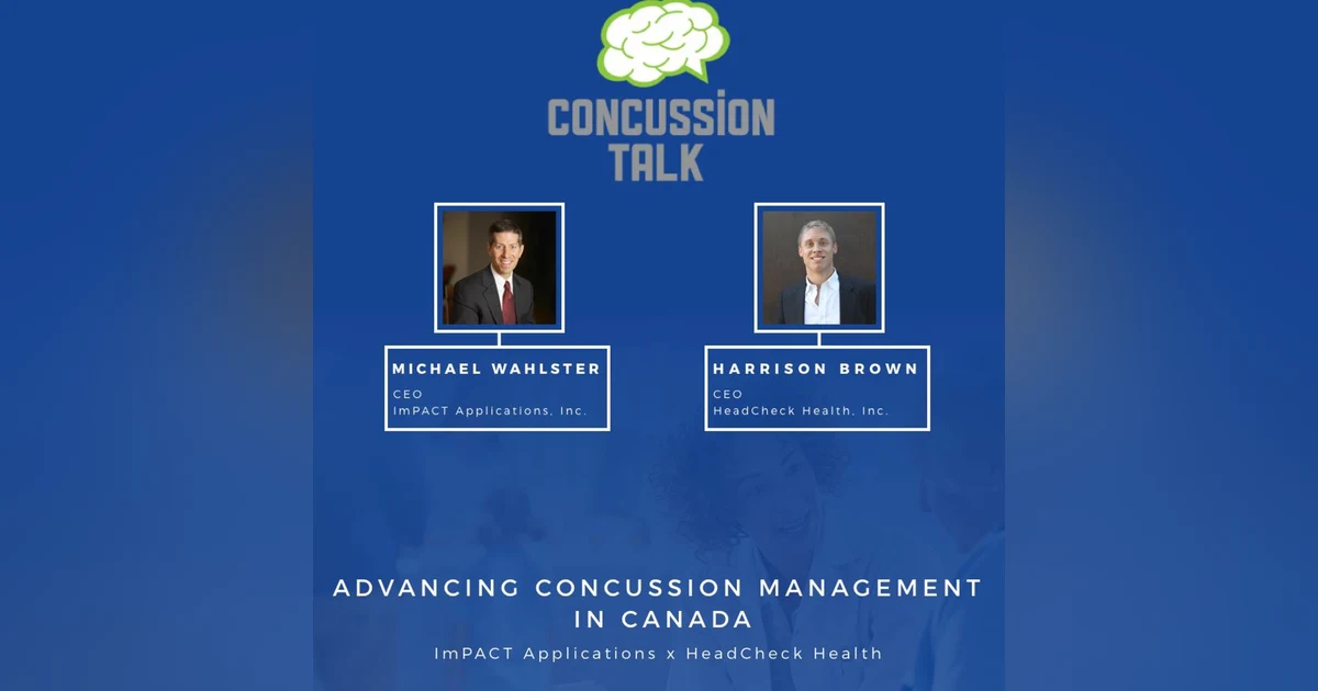 ImPACT Applications and HeadCheck Health (Michael Wahlster & Harrison Brown)