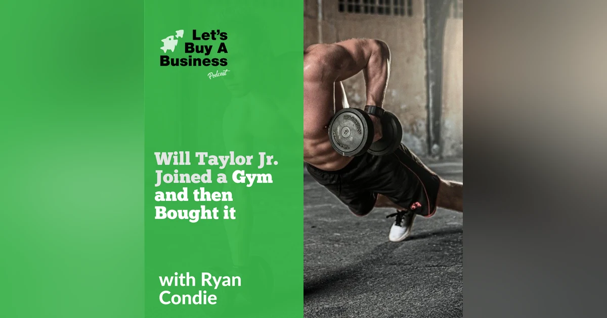 Will Taylor Jr. Joined a Gym and Then Bought it