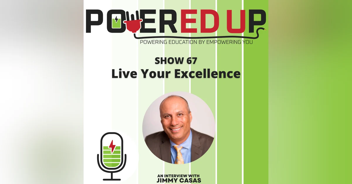 Show 67: Live Your Excellence