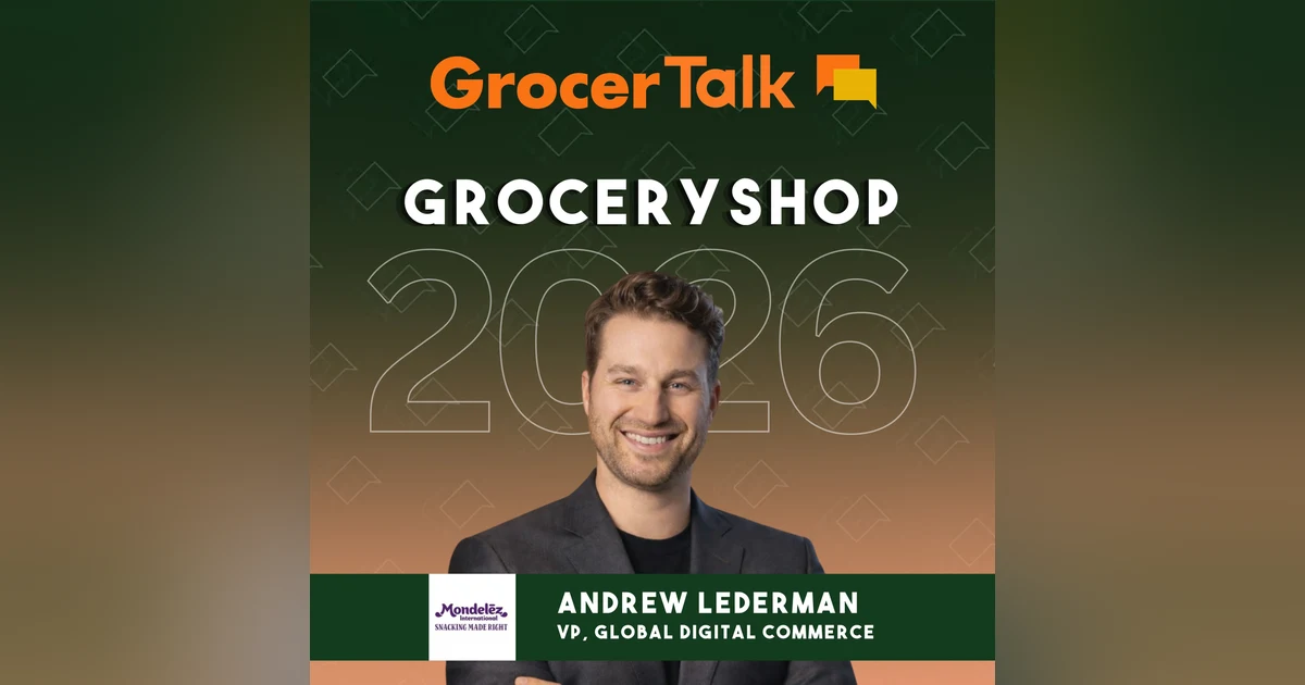Mondelēz’s Andrew Lederman on Digital Grocery Growth Search Discovery and Agentic Commerce | Groceryshop 2026