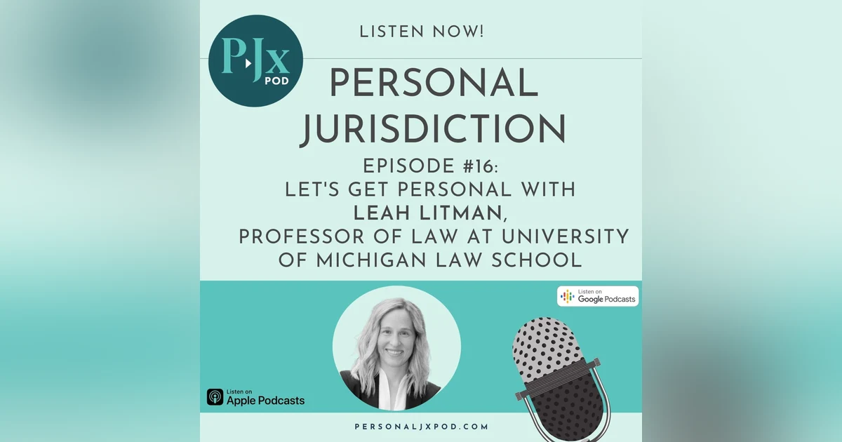 Let's Get Personal with Leah Litman, Professor of Law at University of Michigan Law School