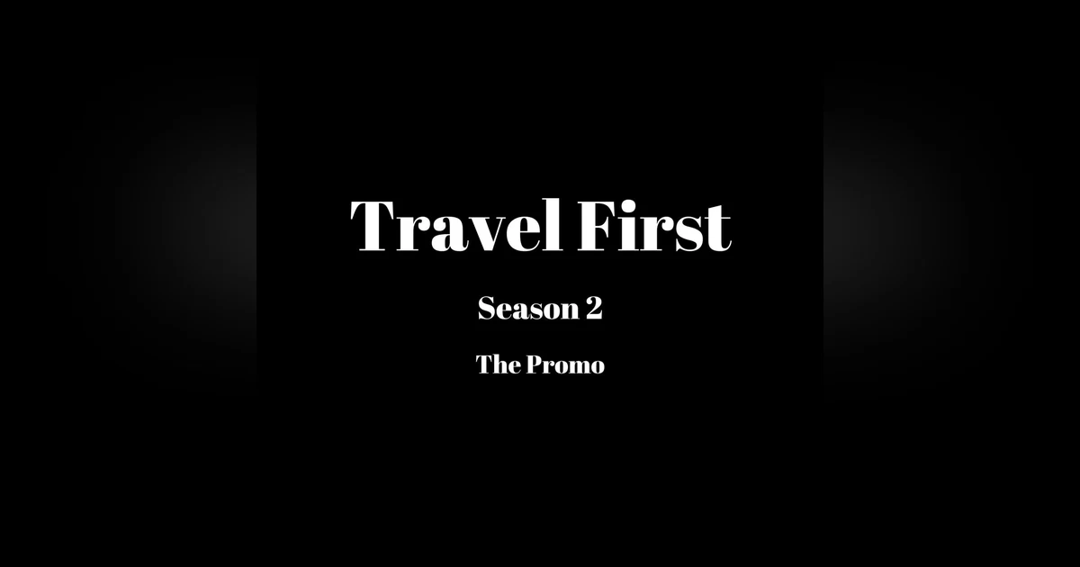 Travel First Season 2 Promo