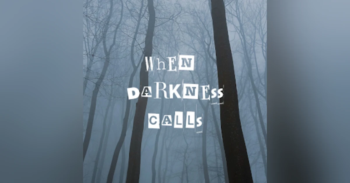 When Darkness Calls