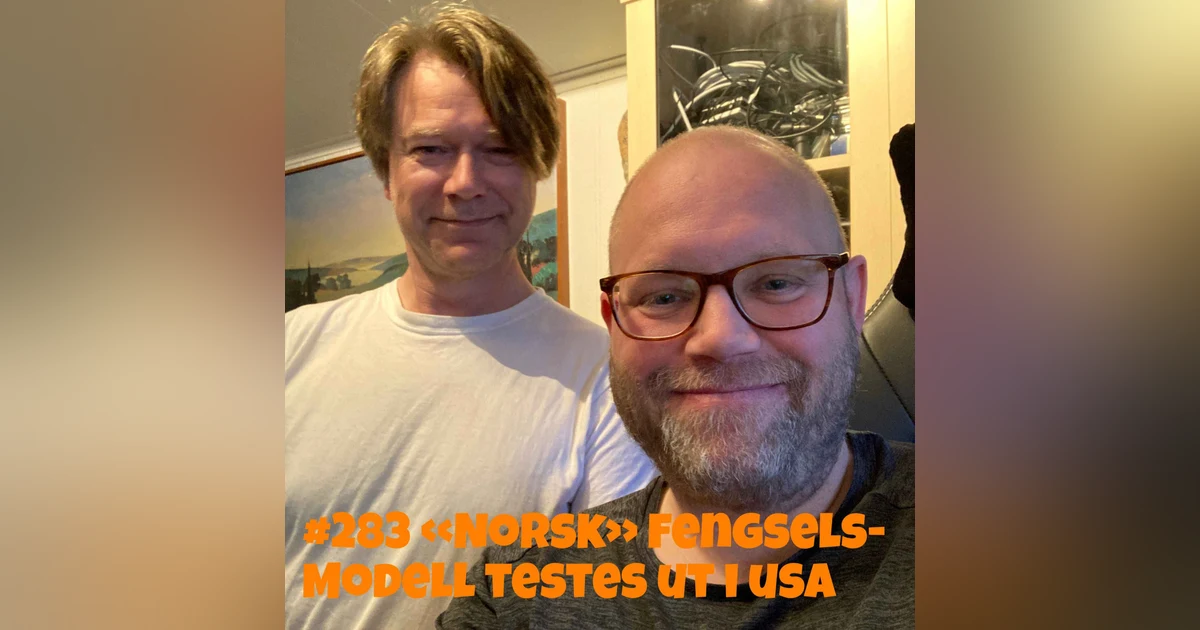 #283 "Norsk" fengselsmodell testes ut i USA