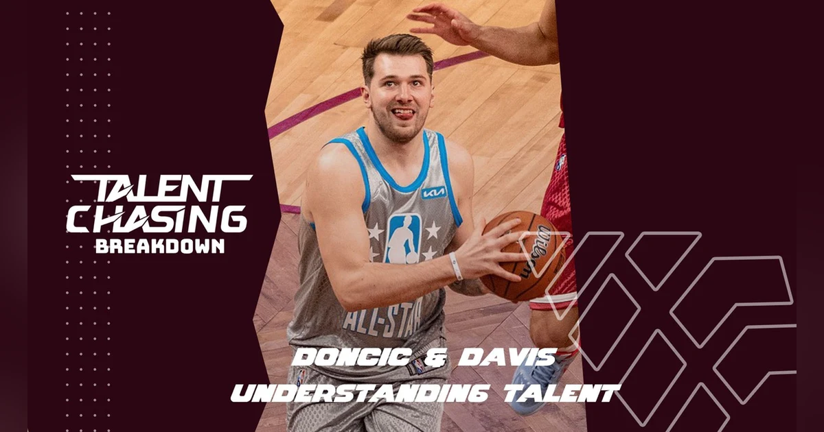 Breakdown Doncic & Davis: Understanding Talent