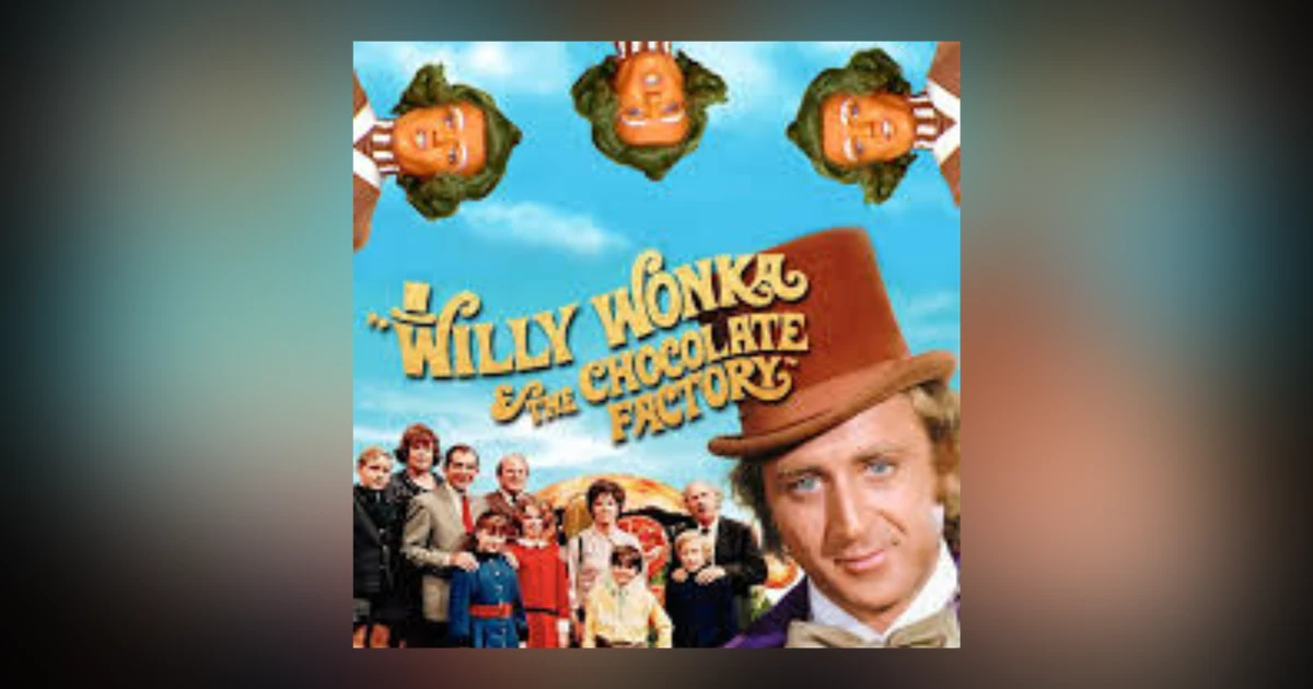 EPISODE 93: WILLY WONKA AND THE CHOCOLATE FACTORY