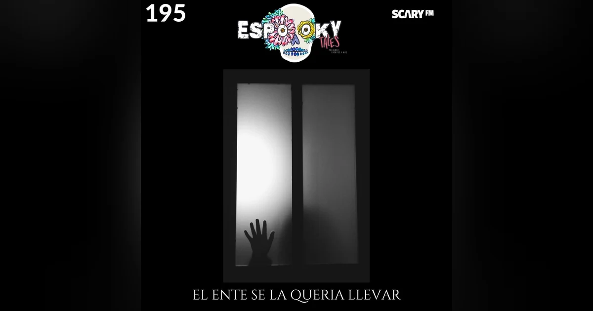 El Ente Se La Queria Llevar