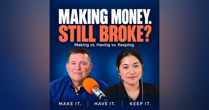 image for Making Money, Having Money, and Keeping Money: Why the Difference Matters