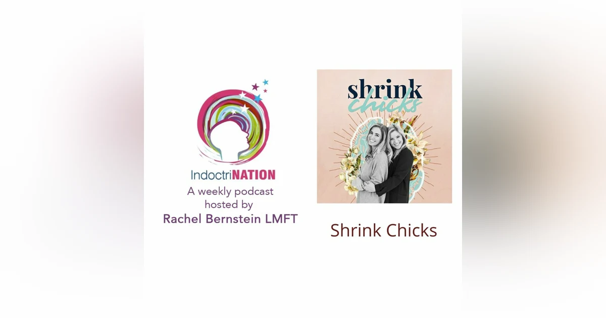 Shrink Chicks Crossover Episode w/Emmalee Bierly, LMFT & Jennifer Chaiken, LMFT