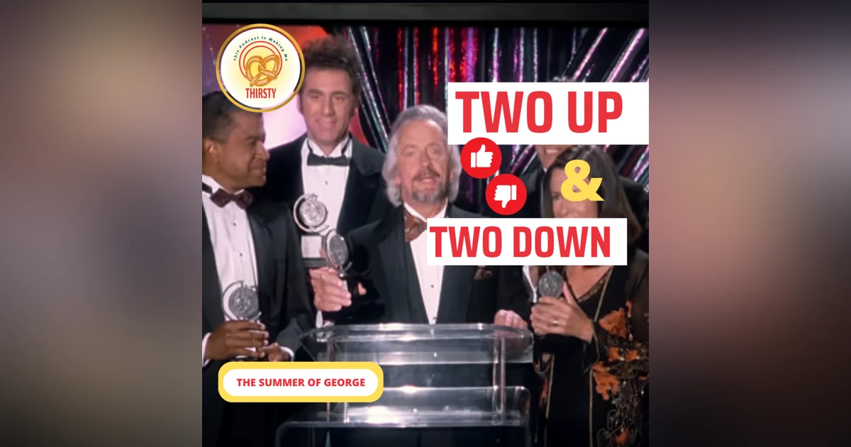 Seinfeld Podcast | Two Up and Two Down | The Summer of George