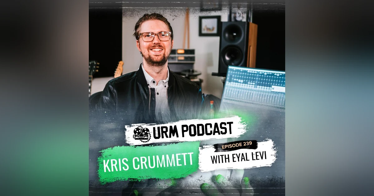 EP 239 | Kris Crummett