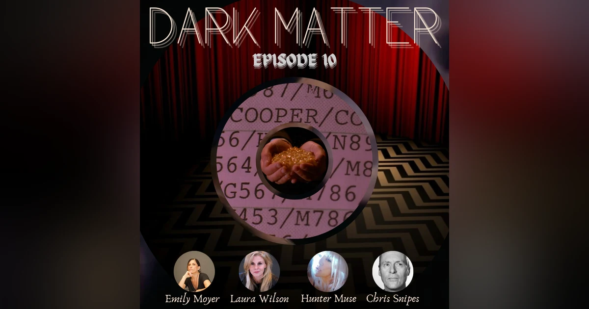 Patreon & Locals Limited Series: Dark Matter | Episode 10 (S02 E09)