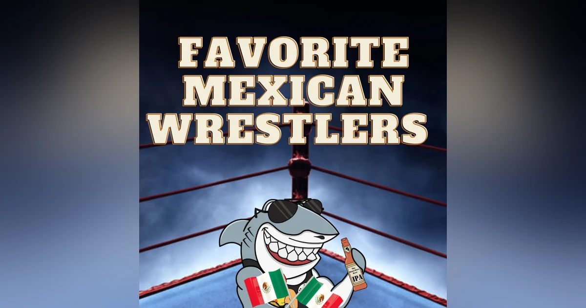 Favorite Mexican Wrestlers