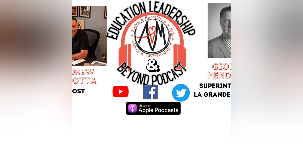 #ELB Education Leadership & Beyond w Superintendent at La Grande Schools (OR) George Mendoza