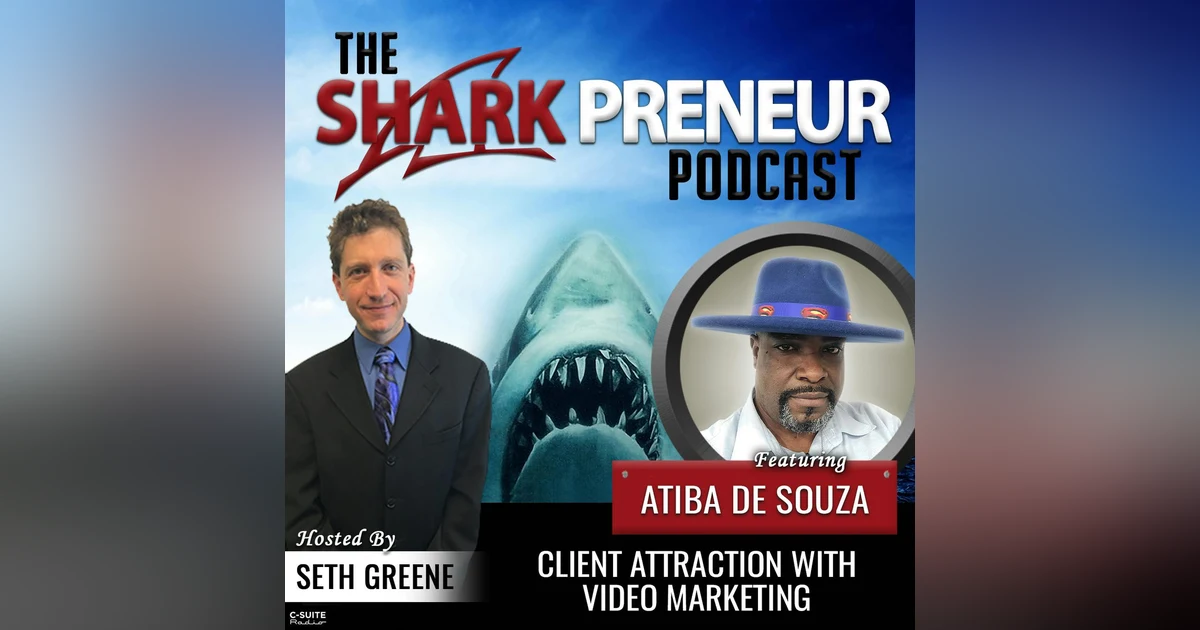 974: Client Attraction with Video Marketing with Atiba de Souza