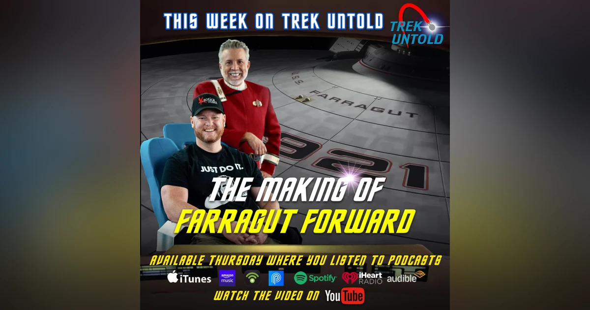 "Farragut Forward:" The Making of A Star Trek Fan Film