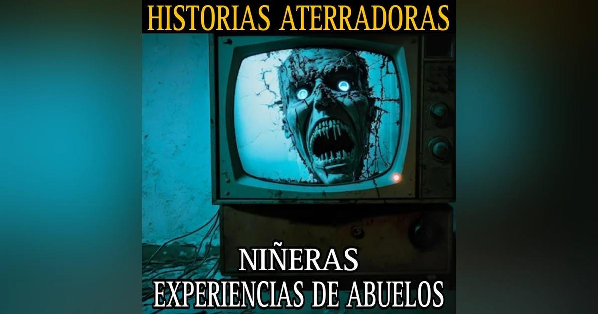 ATERRADORES RELATOS DE NIÑERAS Y EXPERIENCIAS DE LOS ABUELOS EN RANCHOS / L.C.E.