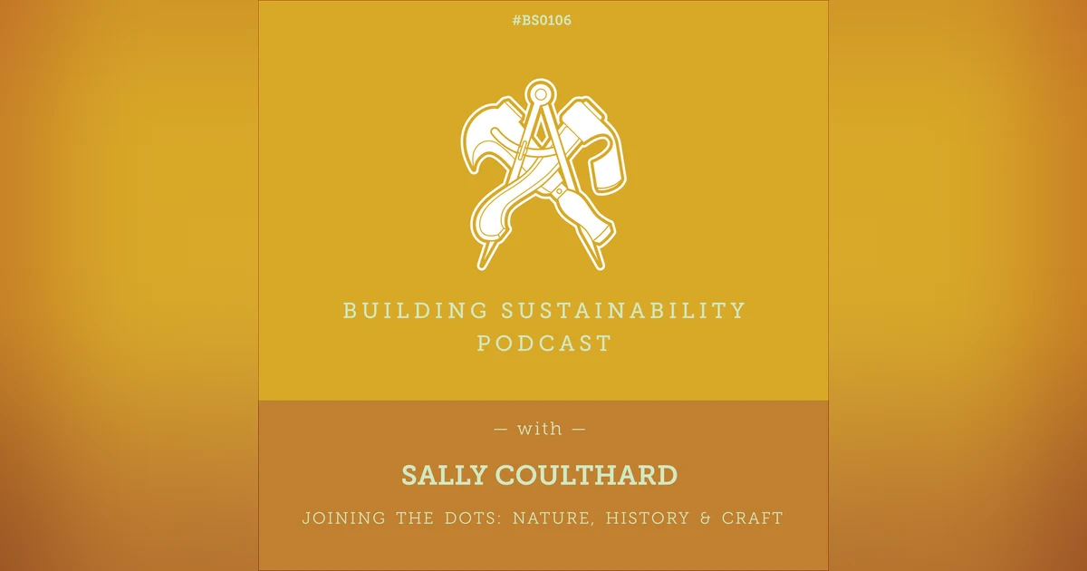 Joining the Dots: Nature, History & Craft [Pt2] - Sally Coulthard - BS106