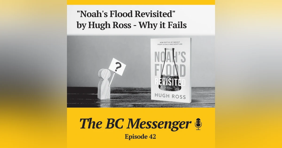 "Noah's Flood Revisited" by Hugh Ross - Why it Fails