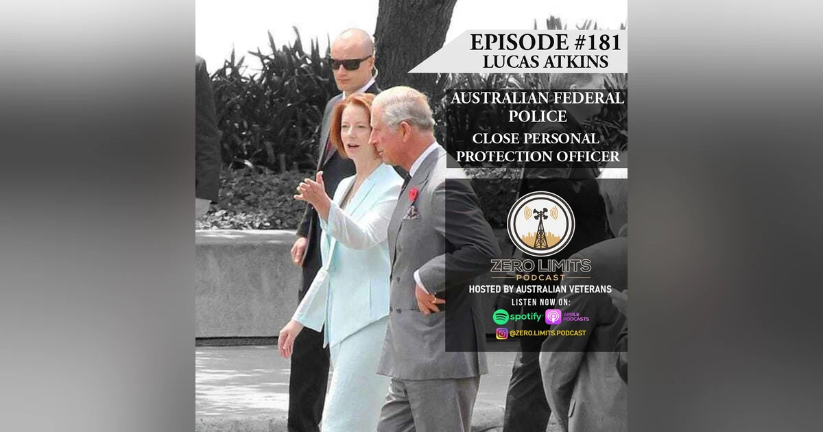 Ep. 181 Lucas Atkins Australian Federal Police Close Personal Protection