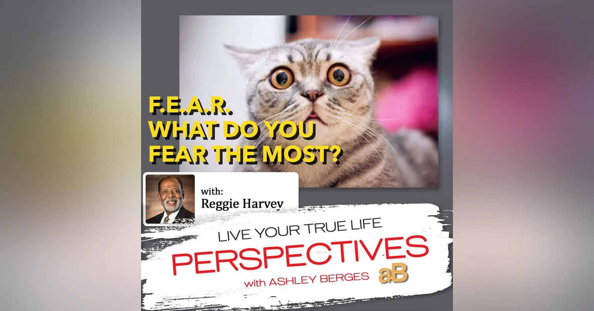What do You Fear the Most? [Ep. 569]