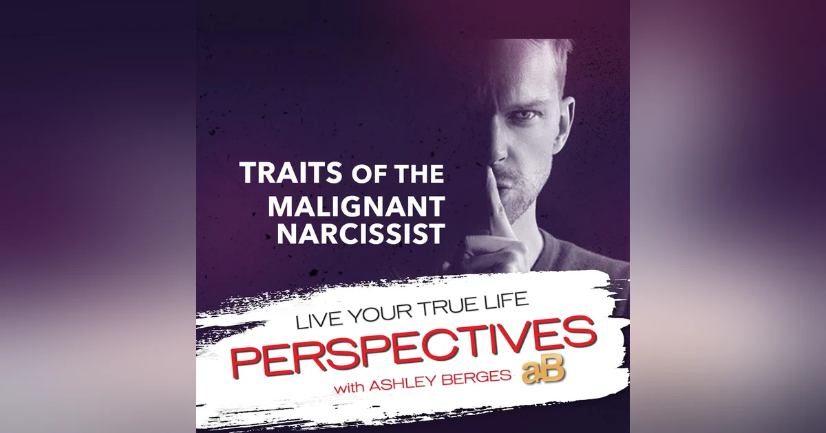 Have a Narcissist in your Life, Learn how to Identify their Deceptive Traits. [Ep.722]