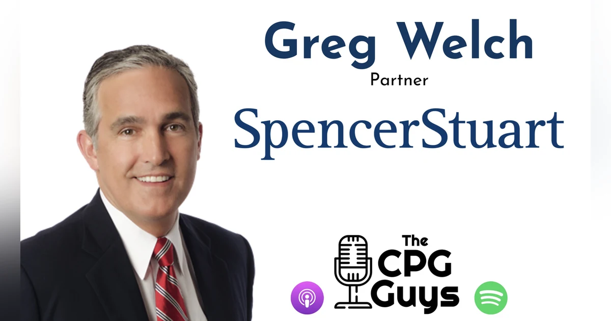 Board Seats CEOs & C-suite Recruitment with Spencer Stuart’s Greg Welch