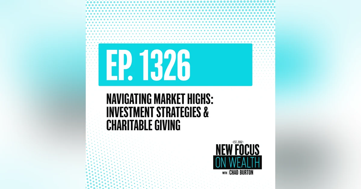 Navigating Market Highs: Investment Strategies & Charitable Giving