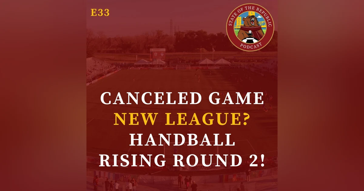 S1E33 - Canceled Game vs Oakland! New LEAGUE? & Handball Rising Round 2!