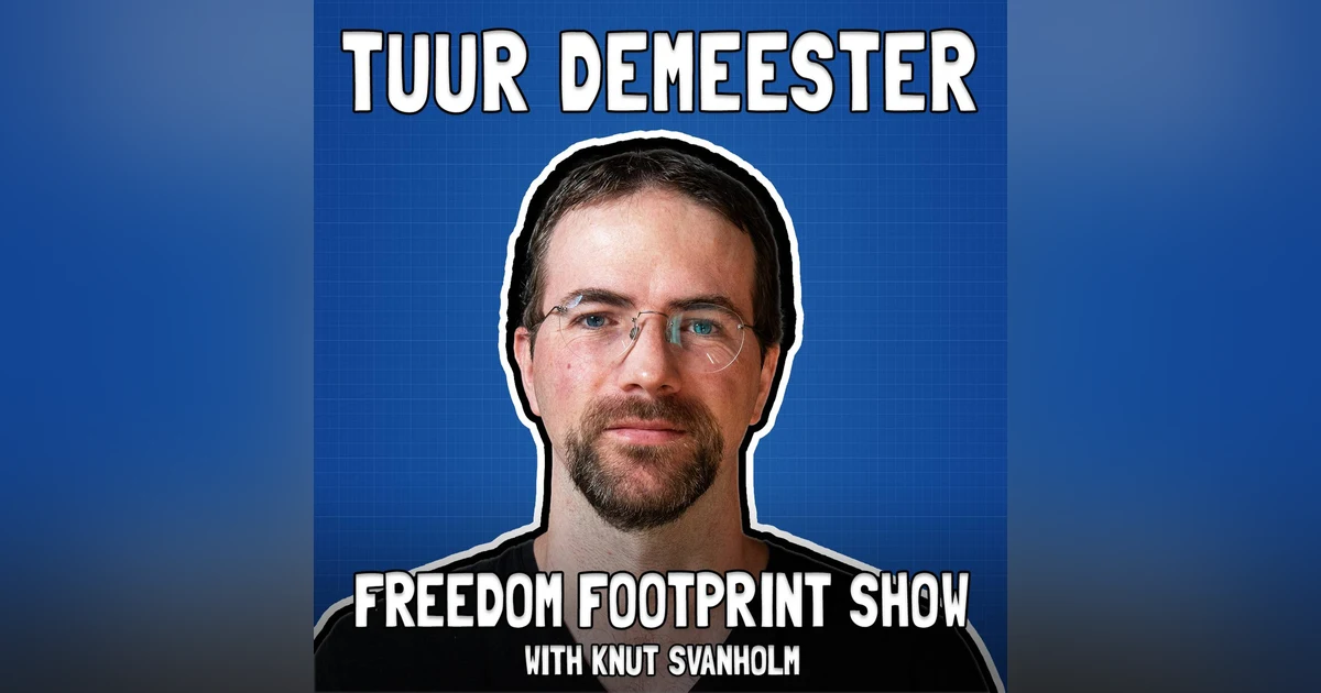 Bitcoin Adoption and Resiliency with Tuur Demeester - Freedom Footprint Show 51