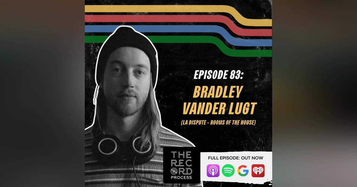 EP 83 - An Inside Look At La Dispute's 'Rooms Of The House'