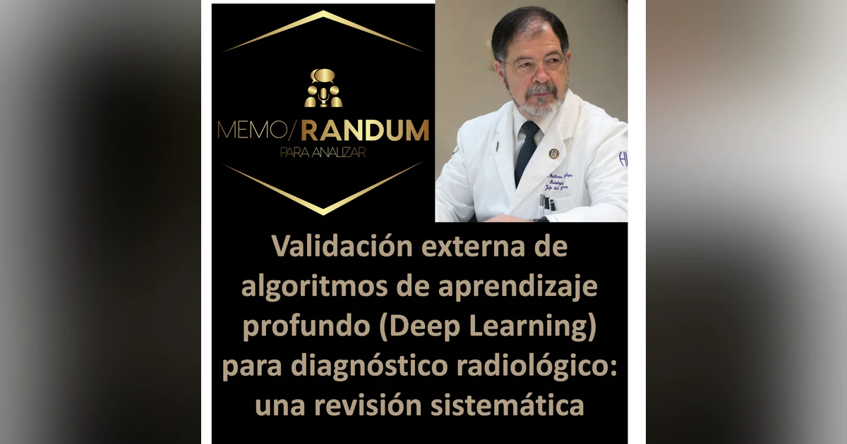 Validación externa de algoritmos de aprendizaje profundo (Deep Learning) para diagnóstico radiológico: una revisión sistemática