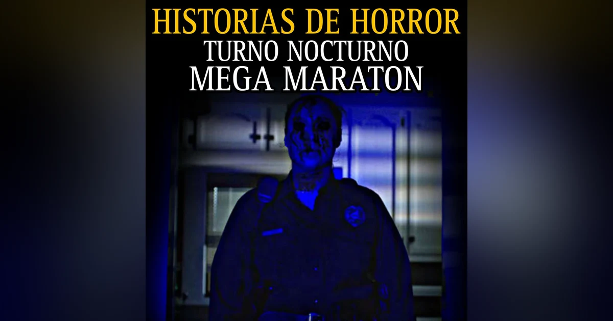 2 HORAS DE TERROR SOBRE EL TURNO NOCTURNO / MEGA MARATON DE RELATOS TRABAJANDO DE NOCHE / L.C.E.