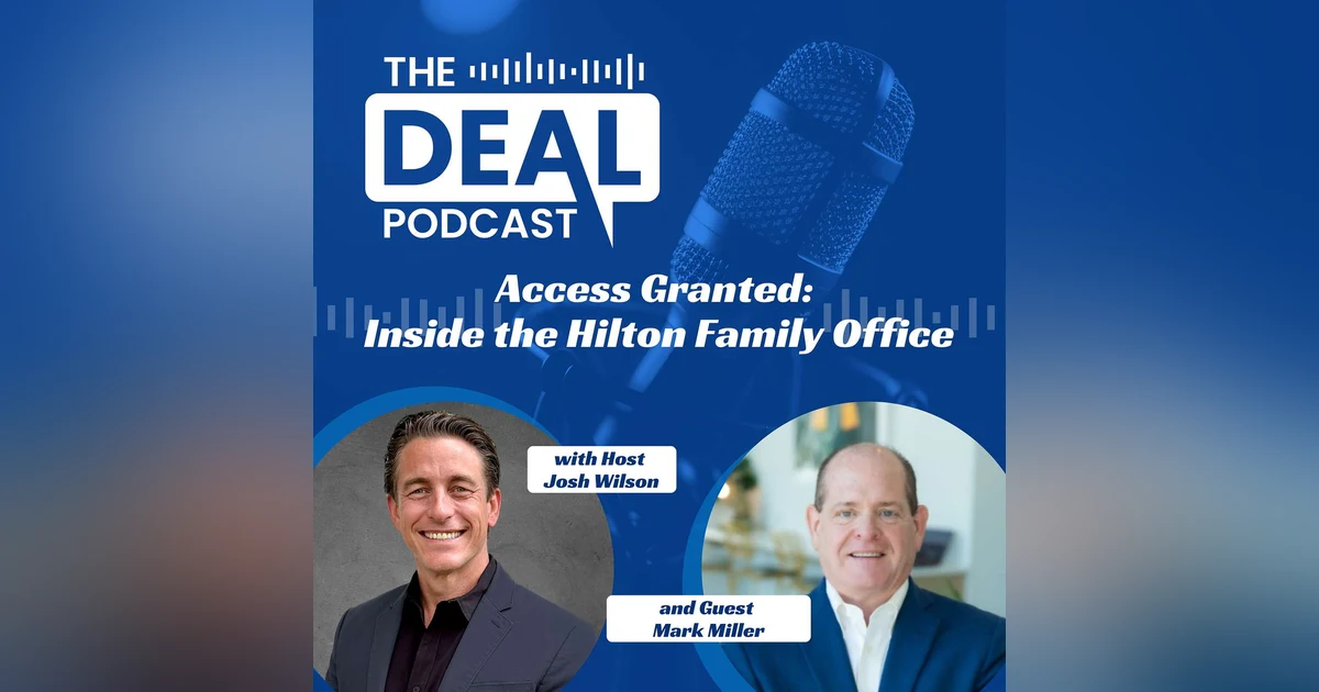 Access Granted: Inside the Hilton Family Office — Mark Miller