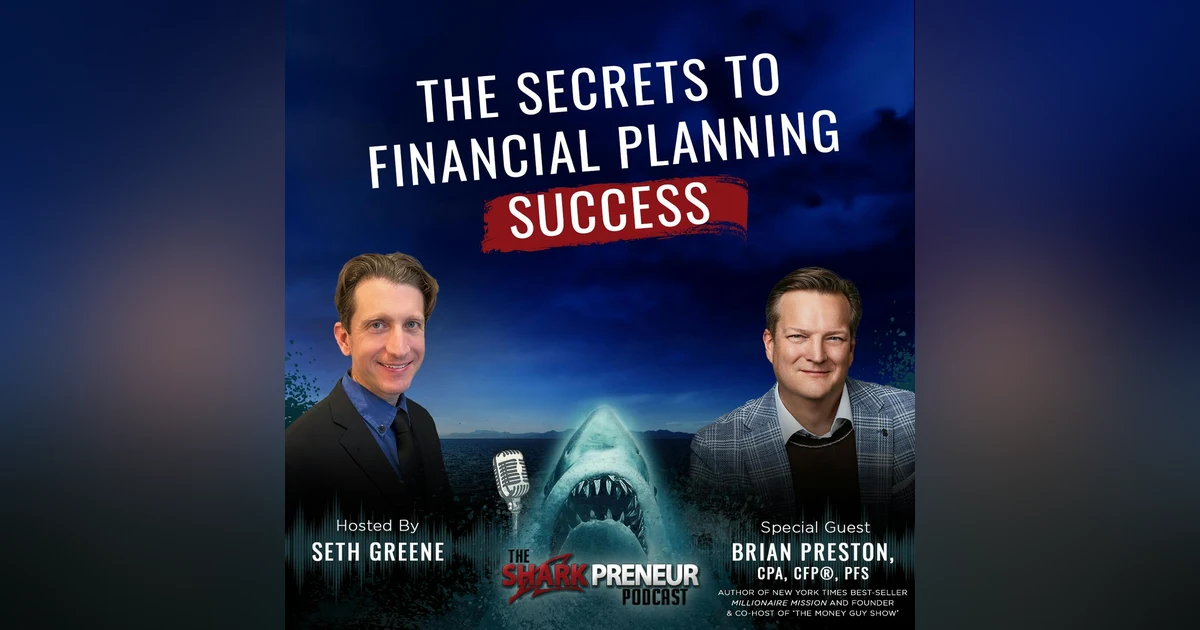 1091: The Secrets to Financial Planning Success with. Brian Preston
