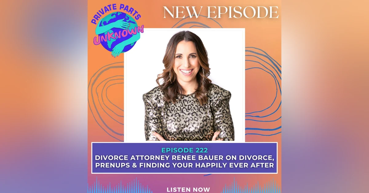 Divorce Attorney Renee Bauer on Divorce, Prenups & Finding Your Happily Ever After