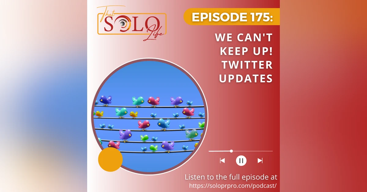 We Can’t Keep Up! Twitter Update - Episode 175
