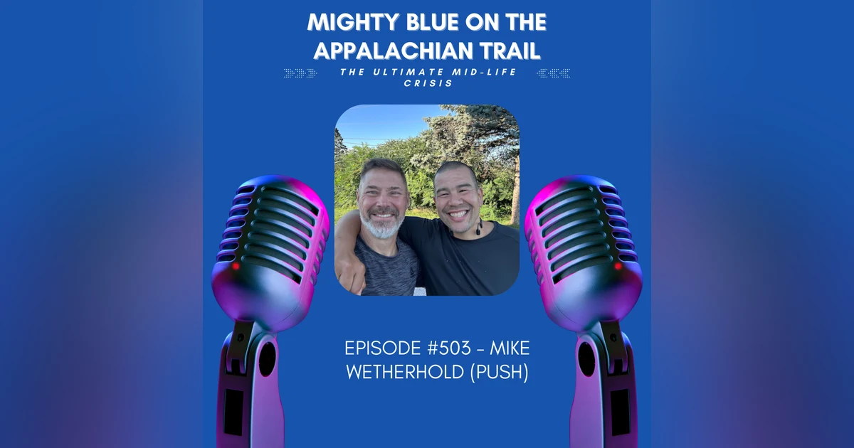 Episode #503 - Mike Wetherhold (Push)