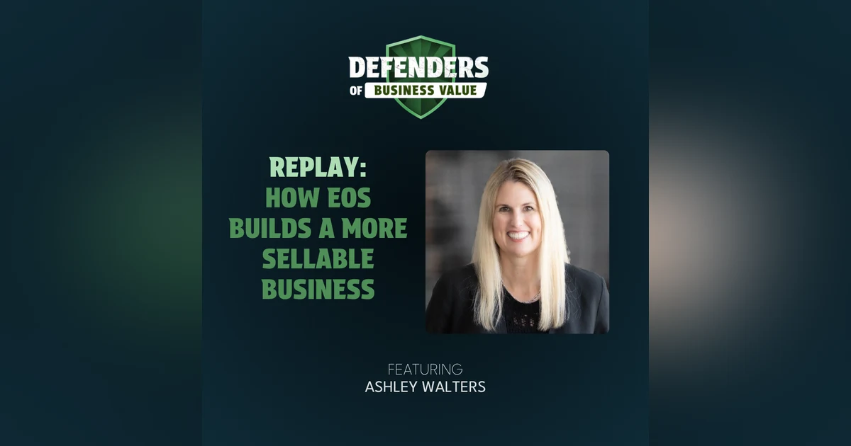 REPLAY: How EOS Builds a More Sellable Business with Ashley Walters