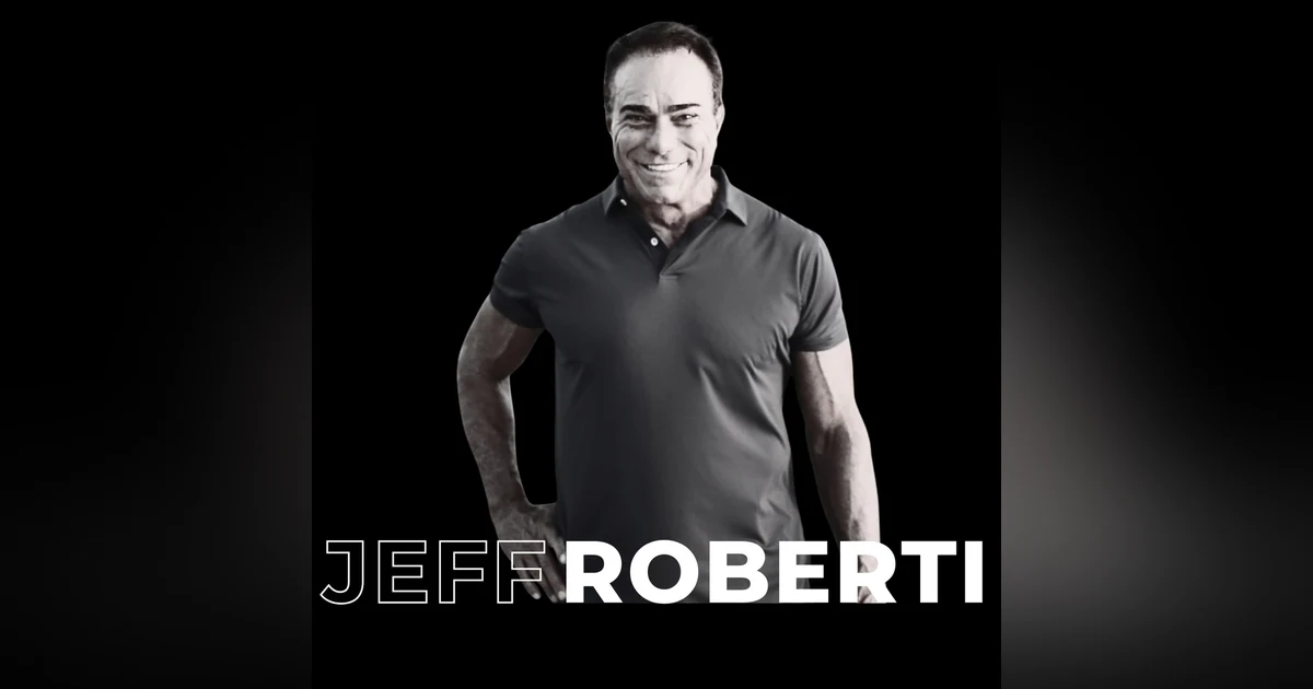 49. The Unstoppable Journey of Jeff Roberti: Network Marketing Success and Personal Growth