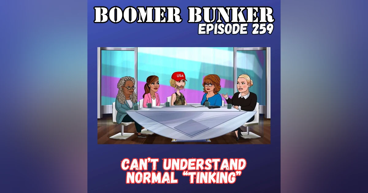 Can't Understand Normal "Tinking" | Episode 259